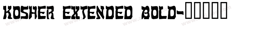 Kosher Extended Bold字体转换